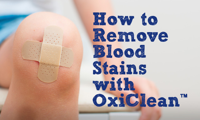 How to remove blood stains with Oxiclean